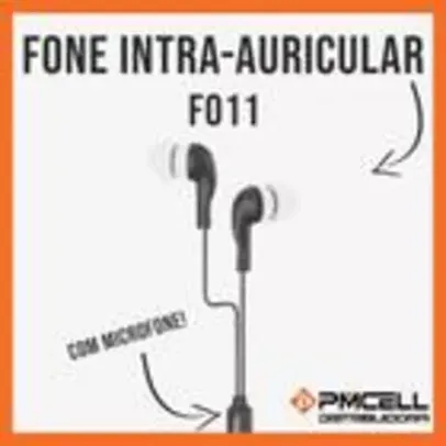 Fone Intra-auricular com microfone PMCELL - FO11 / FO 11