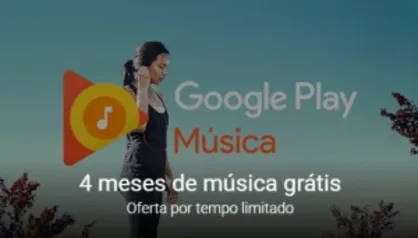 [Google] Play Music - Grátis por 4 meses