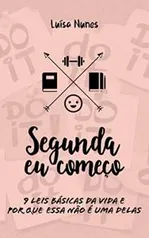 [E-book Grátis] Segunda eu Começo: 9 leis básicas da vida e por que essa não é uma delas