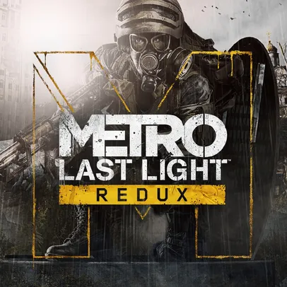 Metro: Last Light Redux | Xbox