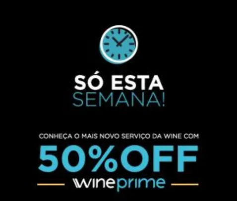 50% OFF na assinatura do Wine Prime