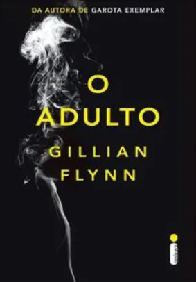 O Adulto - Gillian Flynn - R$13