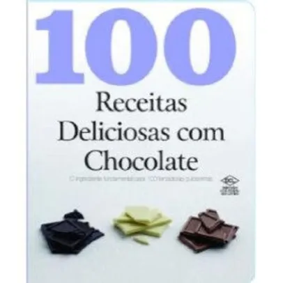 Saindo por R$ 2: Livro 100 Receitas Deliciosas Com Chocolate - Col.100 Melhores Receitas | R$ 2 | Pelando