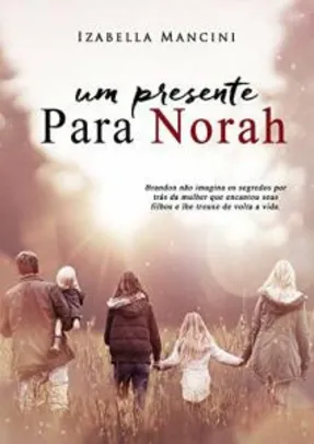 Ebook grátis - Um Presente Para Norah (Izabella Mancini)