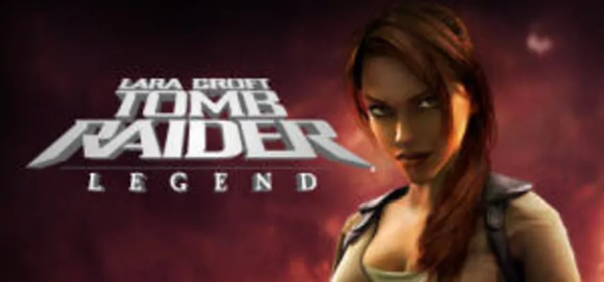 Tomb Raider: Legend || R$ 1.81