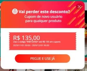 Até 135 reais na primeira compra.