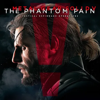 METAL GEAR SOLID V: THE PHANTOM PAIN