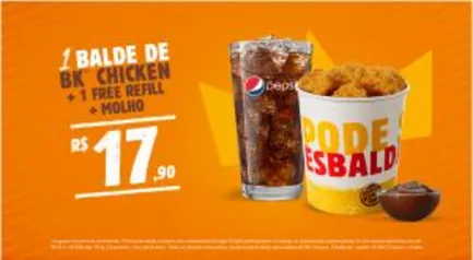 1 balde BK chicken + Free refil | R$18