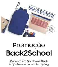 Compre um Notebook Flash e ganhe uma mochila Kipling.