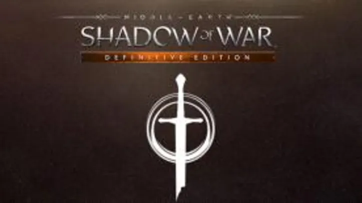 [GMG] Middle-earth: Shadow of War Definitive Edition | R$27
