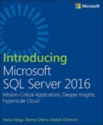 Grátis: eBook Introducing Microsoft SQL server 2016 - Grátis | Pelando