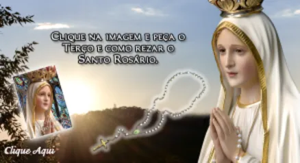 Receba o Rosário e o Livreto - Nossa Senhora de Fátima