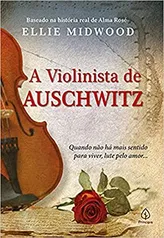 Livro - A violinista de Auschwitz  por Ellie Midwood (Autor)