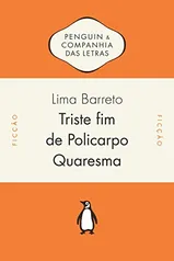 [eBook] Triste fim de Policarpo Quaresma - Grátis