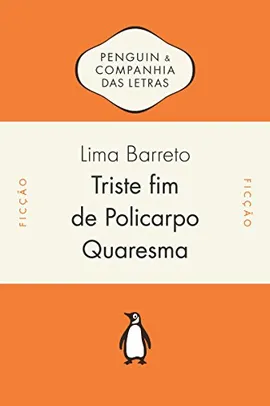 [eBook] Triste fim de Policarpo Quaresma - Grátis