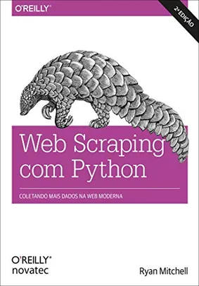 Livro - Web Scraping com Python: Coletando Mais Dados da web Moderna | R$ 40