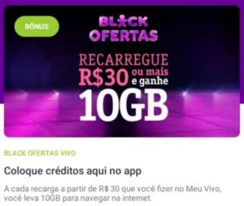 Black Ofertas VIVO - Recarregue a partir de R$30 e ganhe 10GB de bônus