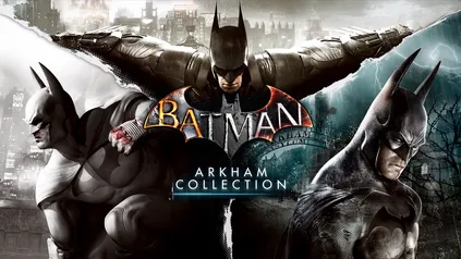 Trilogia Batman: Arkham Collection