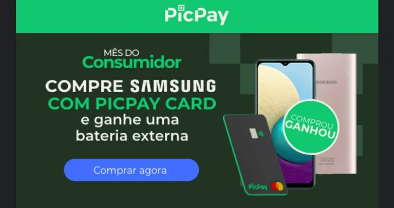 (Até 15% Off) Compre Samsung com PicPay Card e ganhe um powerbank