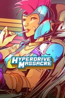 Jogo: Hyperdrive Massacre | R$6