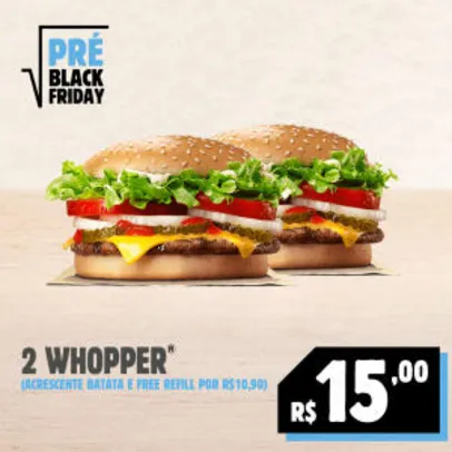 2 Whopper por R$15 no Burger King