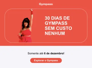 Teste 30 dias grátis - Gympass