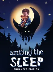 Among the Sleep - Enhanced Edition (PC)