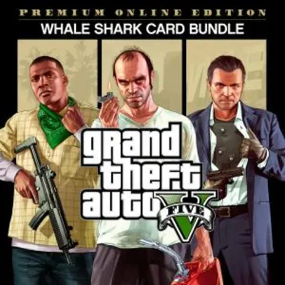 Jogo Grand Theft Auto V: Edição Online Premium e Pacote de Dinheiro Tubarão-Baleia - PS4 | R$100