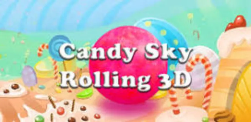 GOOGLE PLAY: JOGO Candy Sky: Rolling 3D - de R$ 4,99 por FREE!!!