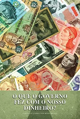 EBOOK | O que o governo fez com o nosso dinheiro?