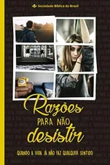 [Ebook] Kindle - Razões para não desistir: Quando a vida já não faz qualquer sentido