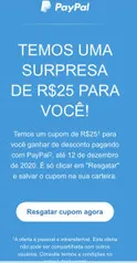 Cupom de R$ 25,00 PayPal compra minima de R$40