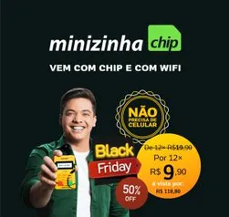 Minizinha CHIP - Vem com chip e com Wifi - R$118