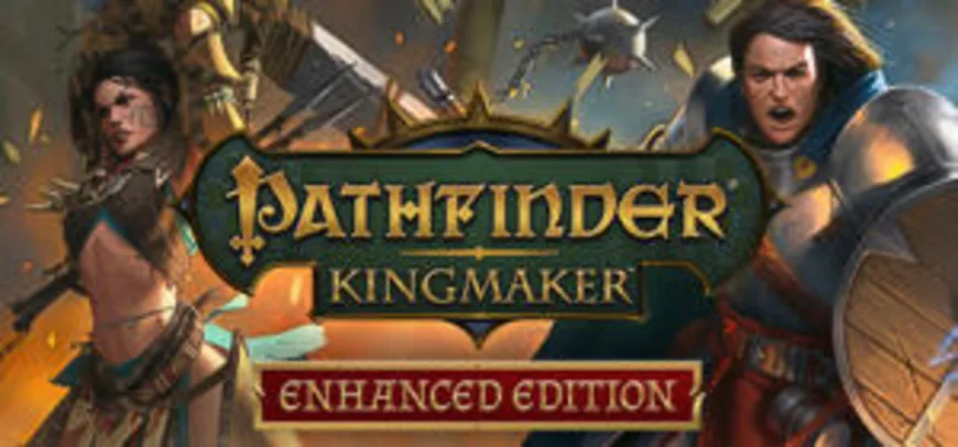 Pathfinder: Kingmaker - Enhanced Edition | R$30