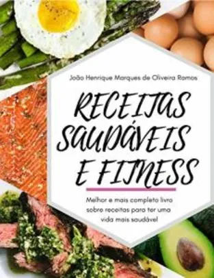eBook Grátis: Receitas saudáveis e fitness: Melhor e mais completo livro sobre receitas para ter uma vida mais saudável