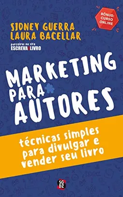 eBook: Marketing Para Autores: Técnicas Simples Para Divulgar e Vender seu Livro