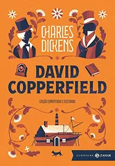 David Copperfield: edição comentada e ilustrada- Zahar