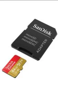 [Prime/Ame] Cartão Micro SD SanDisk 64 GB Classe 10 Extreme - R$125