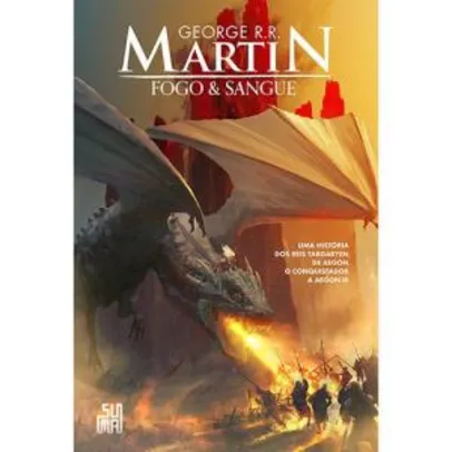 [Pré-venda] Livro - Fogo & Sangue + Pôster Exclusivo, por George R. R. Martin - Capa comum - R$55 (R$50 pagando com AME)