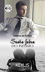 Sexta-Feira do Patrão (Solteiros da Semana Livro 1) - R$2