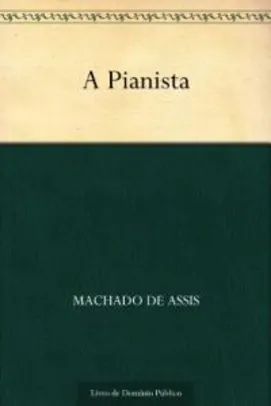 Ebook grátis - A Pianista por Machado de Assis