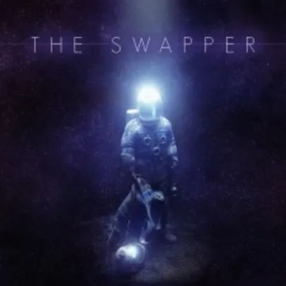 [PSN] PS4 | PS3 | PSVita - The Swapper - R$ 7,74