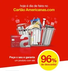 Descontos de até 96% para compras no cartão Americanas pré-aprovado