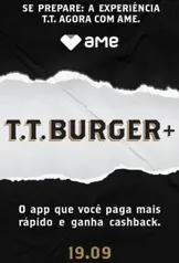 [ Loja Física/RJ ] T.T. Burger+, Tah Pah, The Boua e Vizinhando com 30% Cashback no Ame