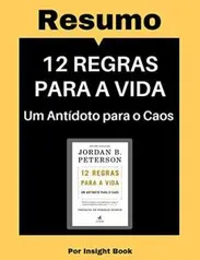 Resumo -12 regras para a vida: Um antídoto para o caos