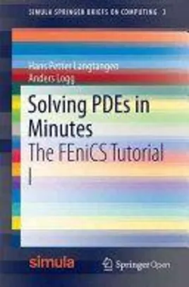 Ebook Solving PDEs in Python: The FEniCS Tutorial I (Simula SpringerBriefs on Computing)1st Edition - Grátis