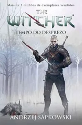 Livro - The Witcher: Tempo do Desprezo | R$ 27