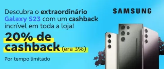 Ganhe 20% de cashback em compras de produtos Samsung - Loja BB