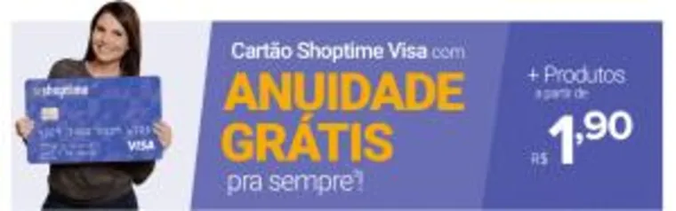 Cartão Shoptime Anuidade Grátis Pra Sempre !!! (Verificar Seu E-mail)