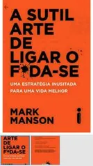 Livro - A sútil arte de ligar o f*da-se